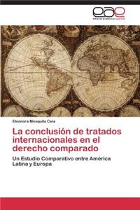 conclusión de tratados internacionales en el derecho comparado