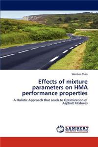 Effects of mixture parameters on HMA performance properties