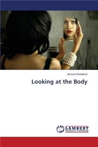Looking at the Body