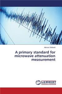 primary standard for microwave attenuation measurement