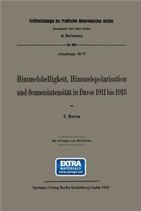 Himmelshelligkeit, Himmelspolarisation Und Sonnenintensität in Davos 1911 Bis 1918