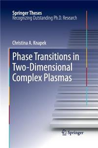 Phase Transitions in Two-Dimensional Complex Plasmas