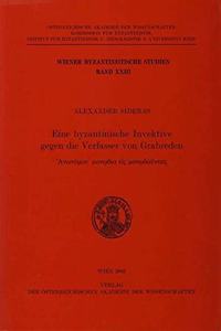 Eine Byzantinische Invektive Gegen Die Verfasser Von Grabreden
