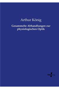 Gesammelte Abhandlungen zur physiologischen Optik