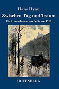 Zwischen Tag und Traum