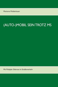 (Auto-)Mobil sein trotz MS