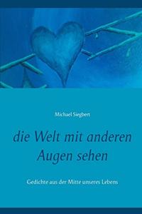 Welt mit anderen Augen sehen