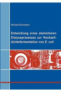 Entwicklung eines skalierbaren Dialyseprozesses zur Hochzelldichtefermentation von E.coli