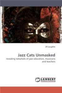 Jazz Cats Unmasked