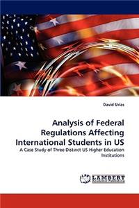 Analysis of Federal Regulations Affecting International Students in US