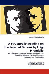 Structuralist Reading on the Selected Fictions by Luigi Pirandello