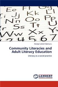 Community Literacies and Adult Literacy Education