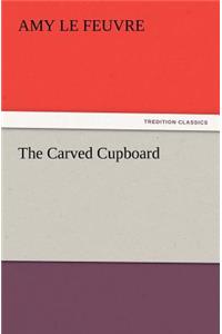The Carved Cupboard