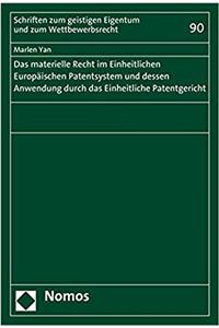 Das Materielle Recht Im Einheitlichen Europaischen Patentsystem Und Dessen Anwendung Durch Das Einheitliche Patentgericht