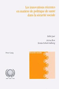 Les Innovations Récentes En Matière de Politique de Santé Dans La Sécurité Sociale