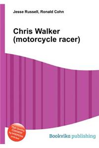 Chris Walker (Motorcycle Racer)