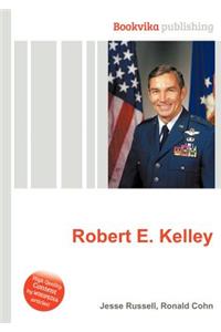 Robert E. Kelley