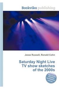 Saturday Night Live TV Show Sketches of the 2000s