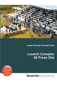 Launch Complex 39 Press Site