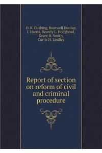 Report of Section on Reform of Civil and Criminal Procedure