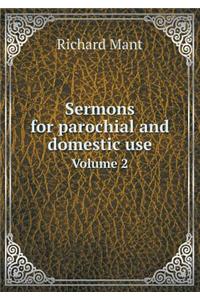 Sermons for Parochial and Domestic Use Volume 2