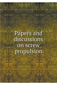 Papers and discussions on screw propulsion