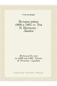 History of the war in 1806 and 1807. Volume II. Prenzlau - Lyukbek