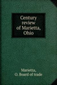 CENTURY REVIEW OF MARIETTA OHIO