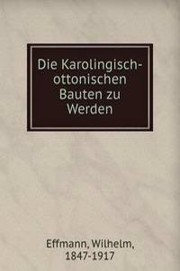 Die Karolingisch-ottonischen Bauten zu Werden