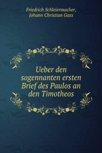 Ueber den sogennanten ersten Brief des Paulos an den Timotheos