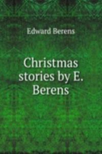 Christmas stories by E. Berens.