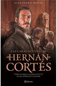 Las Caras Ocultas de Hernán Cortés
