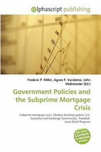 Government Policies and the Subprime Mortgage Crisis