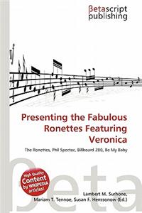 Presenting the Fabulous Ronettes Featuring Veronica