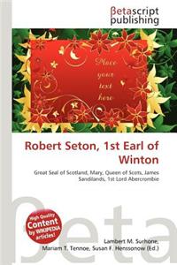 Robert Seton, 1st Earl of Winton