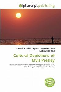 Cultural Depictions of Elvis Presley