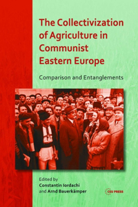 Collectivization of Agriculture in Communist Eastern Europe