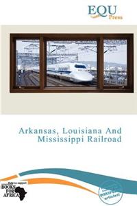 Arkansas, Louisiana and Mississippi Railroad