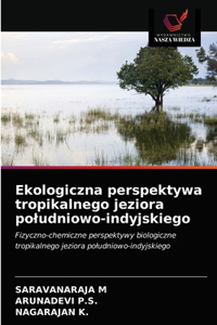 Ekologiczna perspektywa tropikalnego jeziora poludniowo-indyjskiego
