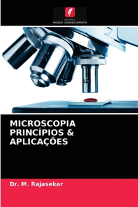 Microscopia Princípios & Aplicações