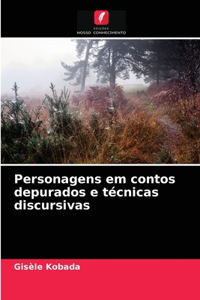 Personagens em contos depurados e técnicas discursivas