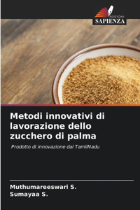 Metodi innovativi di lavorazione dello zucchero di palma