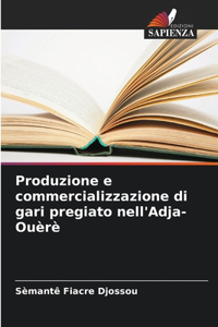 Produzione e commercializzazione di gari pregiato nell'Adja-Ouèrè