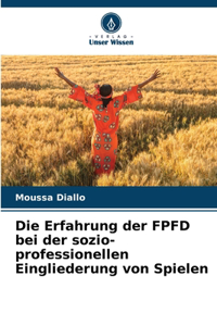 Erfahrung der FPFD bei der sozio-professionellen Eingliederung von Spielen