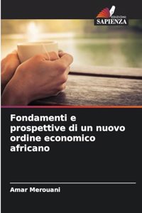 Fondamenti e prospettive di un nuovo ordine economico africano