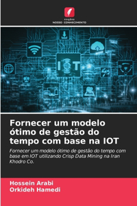 Fornecer um modelo ótimo de gestão do tempo com base na IOT