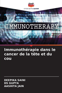 Immunothérapie dans le cancer de la tête et du cou