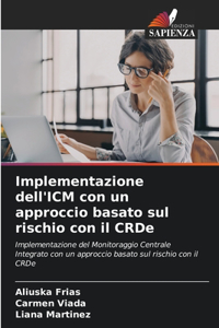 Implementazione dell'ICM con un approccio basato sul rischio con il CRDe