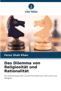 Dilemma von Religiosität und Rationalität