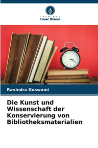 Kunst und Wissenschaft der Konservierung von Bibliotheksmaterialien